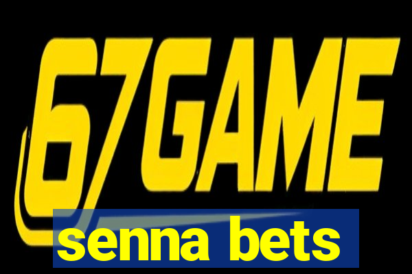 senna bets